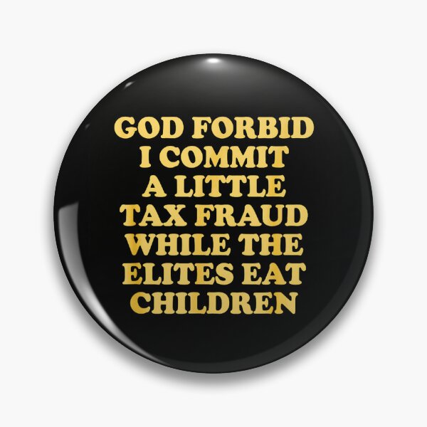 Item preview, God Forbid I Commit A Little Tax Fraud Funny Satirical Quote Design  designed and sold by Rahamkshop.