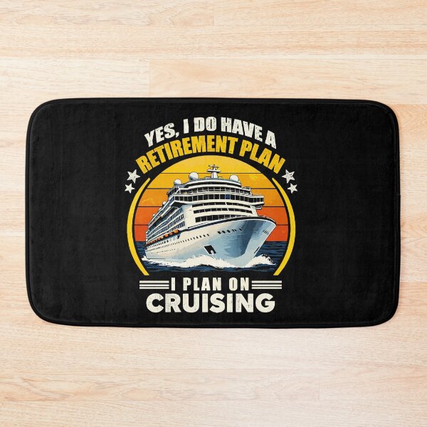 Item preview, Yes I Do Have A Retirement Plan I Plan On Cruising - Funny Cruise Ship Art designed and sold by BendyBeasts.
