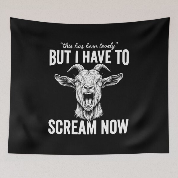 Item preview, This Has Been Lovely But I Have to Scream Now Screaming Goat T-Shirt | Funny Goat Meme Animal Graphic Gift designed and sold by Trendably.
