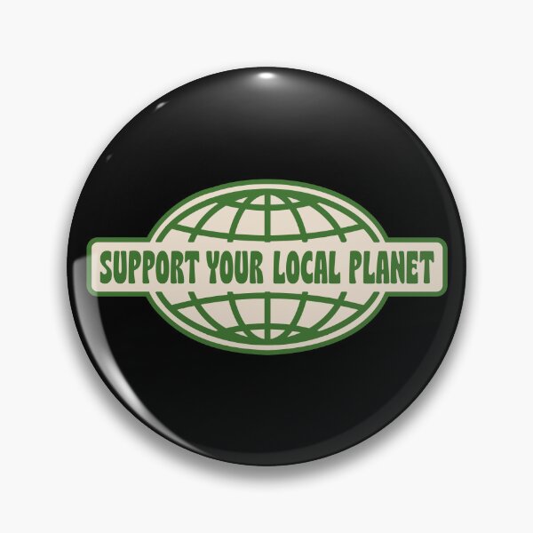 Item preview, SUPPORT YOUR LOCAL PLANET designed and sold by asymmetrickid.