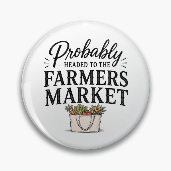 Item preview, Probably Headed to the Farmer's Market designed and sold by pikes84.