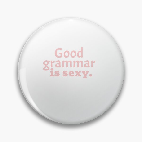 Artikelvorschau, Gute Grammatik ist sexy entworfen und verkauft von CeliaZnx.