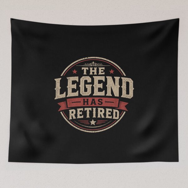 Item preview, The Legend Has Retired Funny Retired designed and sold by DemureArtsy.