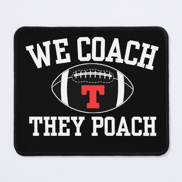 Item preview, We Coach They Poach - Florida High School Football Coach Quote designed and sold by Liamsiartwork.