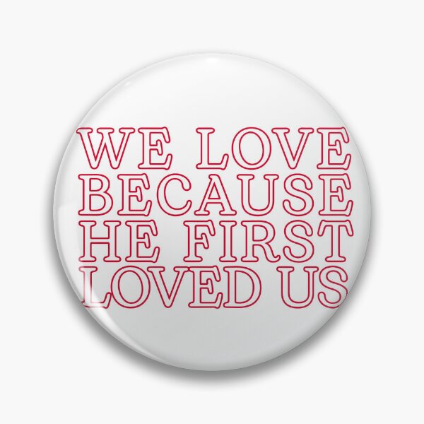 Item preview, we love because He first loved us, Bible verse sticker designed and sold by SavedByGracedesign.