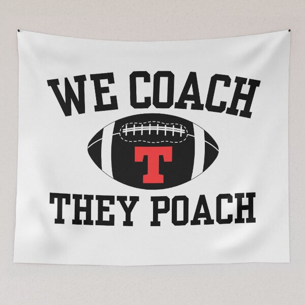 Item preview, We Coach They Poach - Florida High School Football Coach Quote designed and sold by Liamsiartwork.
