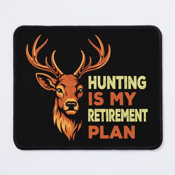 Item preview, Hunting Is My Retirement Plan - Deer Buck Hunter Art designed and sold by BendyBeasts.