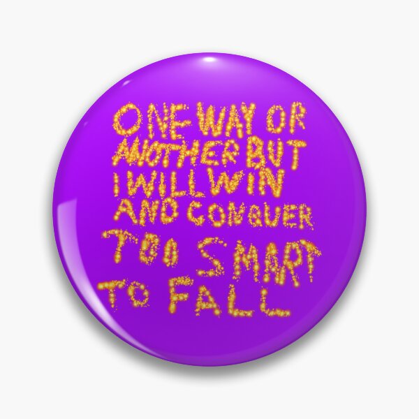 Item preview, One Way Or Another But I Will Win And Conquer: Too Smart to Fall designed and sold by SelfUpgrade.