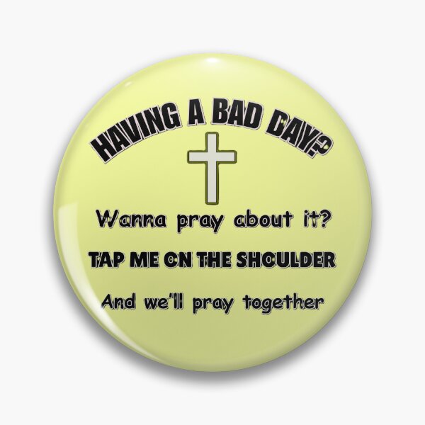 Item preview, Having A Bad Day? Christian motivational quote designed and sold by Lovemountain.