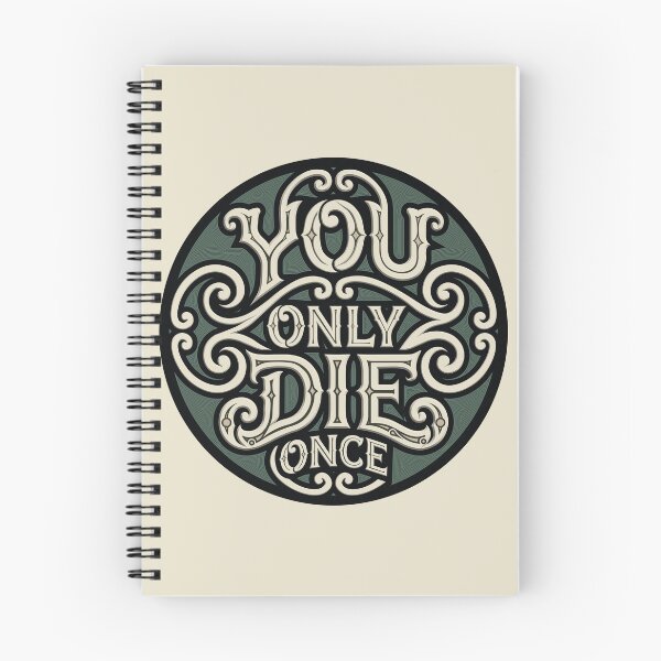 Item preview, You Only Die Once designed and sold by designseventy.