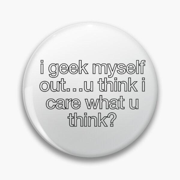 Item preview, I geek myself out...u think i care what u think? designed and sold by beautifulprince.