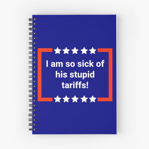 Item preview, I am so sick of his stupid tariffs! designed and sold by Rachel the Artist .