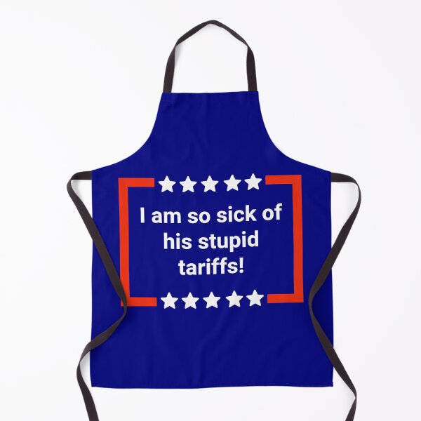 Item preview, I am so sick of his stupid tariffs! designed and sold by Rachel the Artist .