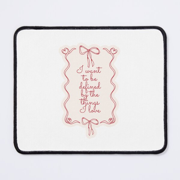 Item preview, I want to be defined by the things I love designed and sold by BingBangDesigns.