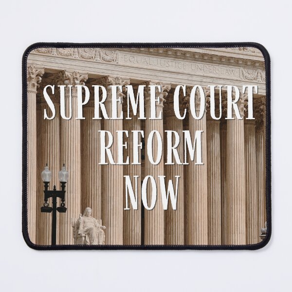 Item preview, Supreme Court Reform Now designed and sold by Sarah Haggerty's Creations.