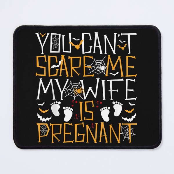 Item preview, You Can't Scare Me My Wife is Pregnant Halloween designed and sold by skeastore.