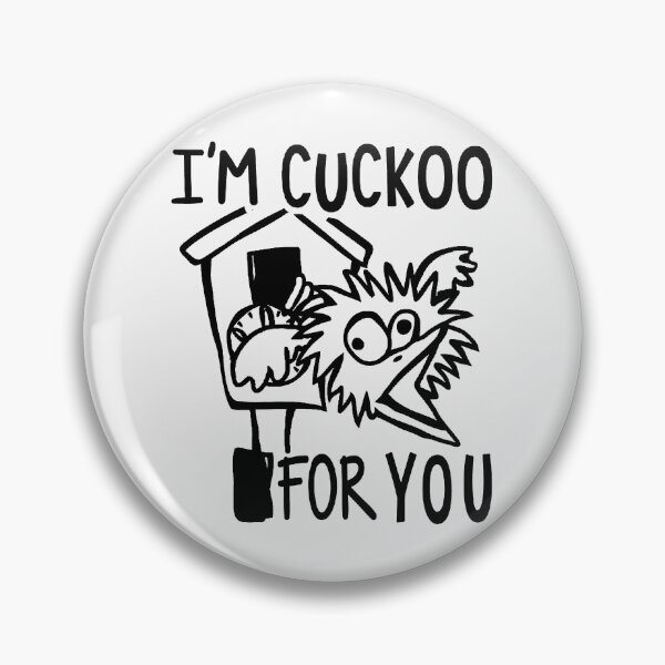 Item preview, I Am Cuckoo For You; designed and sold by StickerApe.