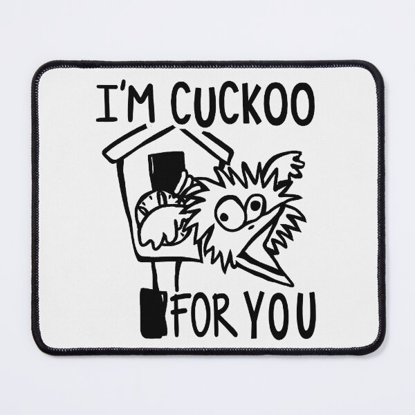 Item preview, I Am Cuckoo For You; designed and sold by StickerApe.