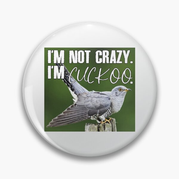Item preview, I Am Not Crazy, I Am Cuckoo; designed and sold by StickerApe.
