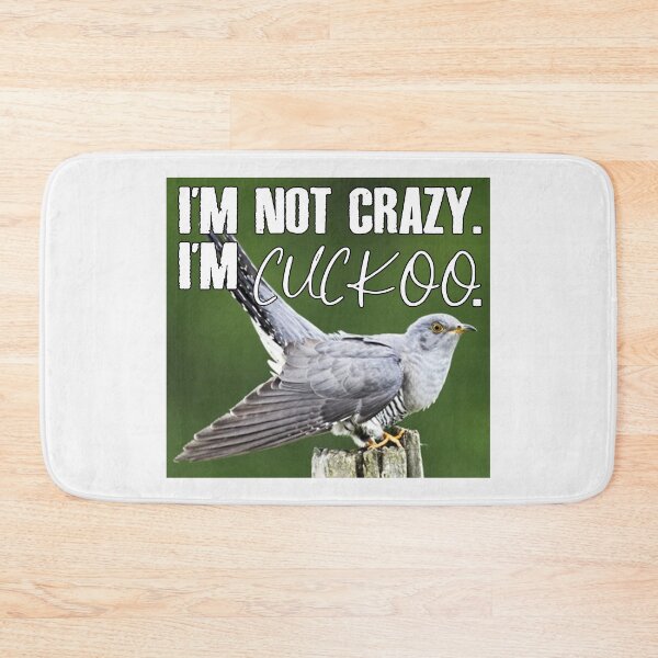 Item preview, I Am Not Crazy, I Am Cuckoo; designed and sold by StickerApe.