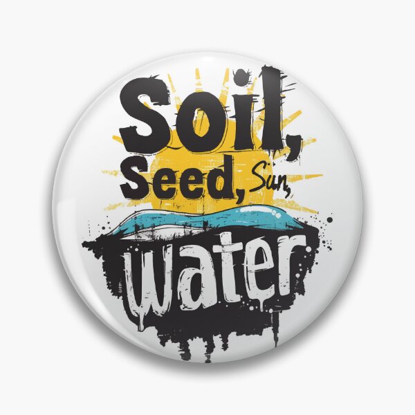 Item preview, Soil Seed Sun Water Sunrise Text Design designed and sold by RichardRags.