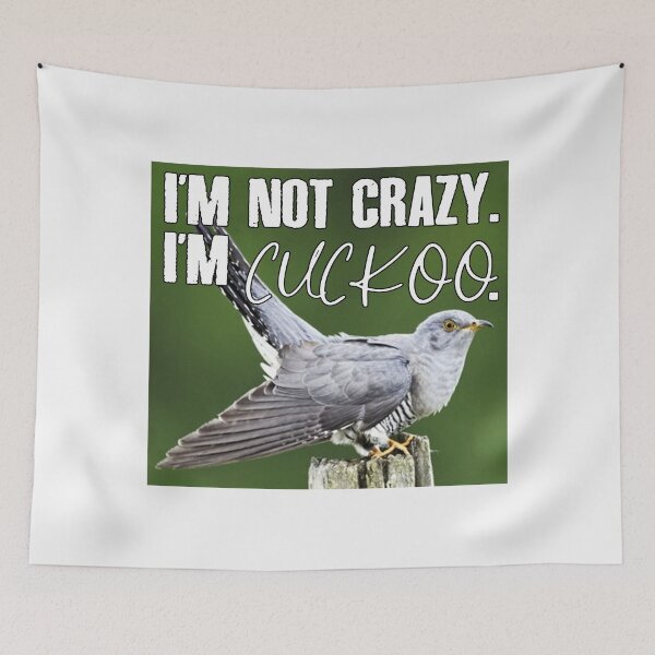 Item preview, I Am Not Crazy, I Am Cuckoo; designed and sold by StickerApe.