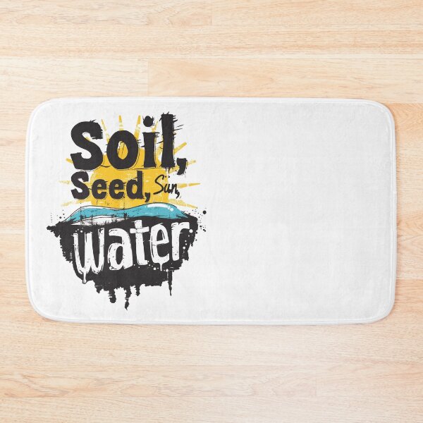 Item preview, Soil Seed Sun Water Sunrise Text Design designed and sold by RichardRags.