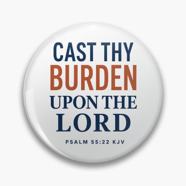 Item preview, Cast Thy Burden Upon the LORD – Psalm 55:22 KJV designed and sold by FaithThroughEverySeason.