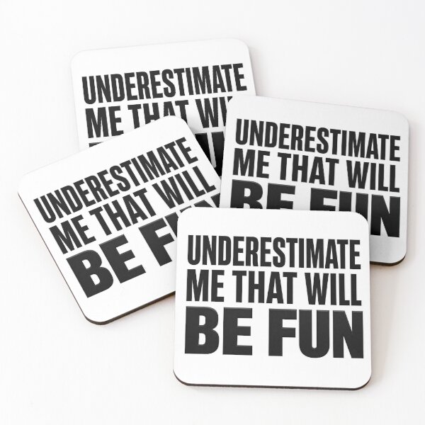 Item preview, Underestimate Me That Will Be Fun designed and sold by INKRebelGraphic.