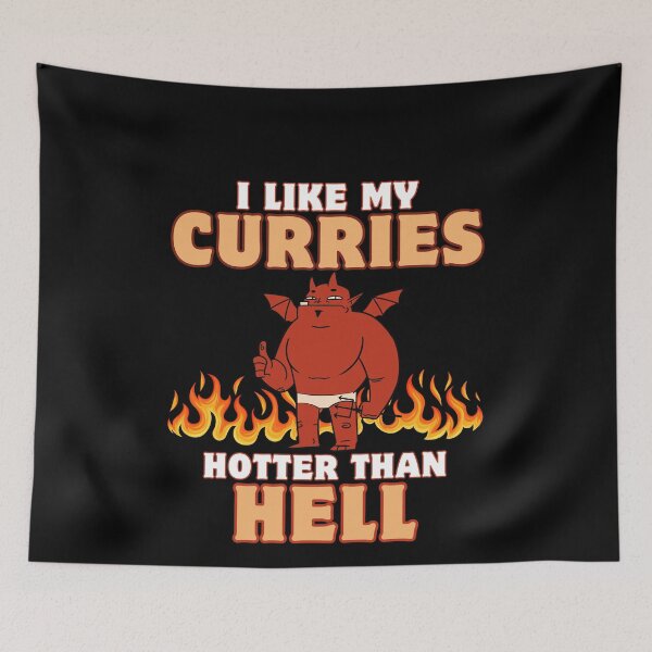 Item preview, I like my curries hotter than hell designed and sold by BritishDelights.