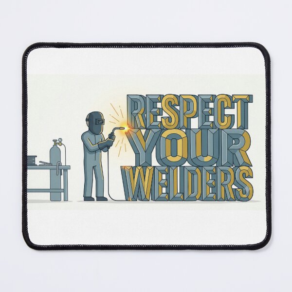 Item preview, Respect you welders designed and sold by Probably Fine Design.