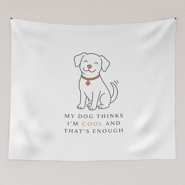 Item preview, My Dog Thinks Im Cool And Thats Enough Funny Dog Mom Gift designed and sold by journeyengine.