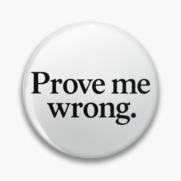 Item preview, Prove Me Wrong designed and sold by JLClassics.