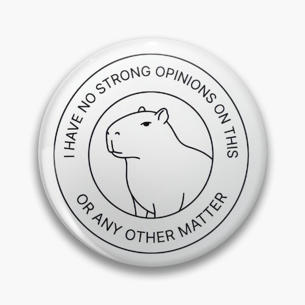 Item preview, capybara no strong opinions designed and sold by Probably Fine Design.