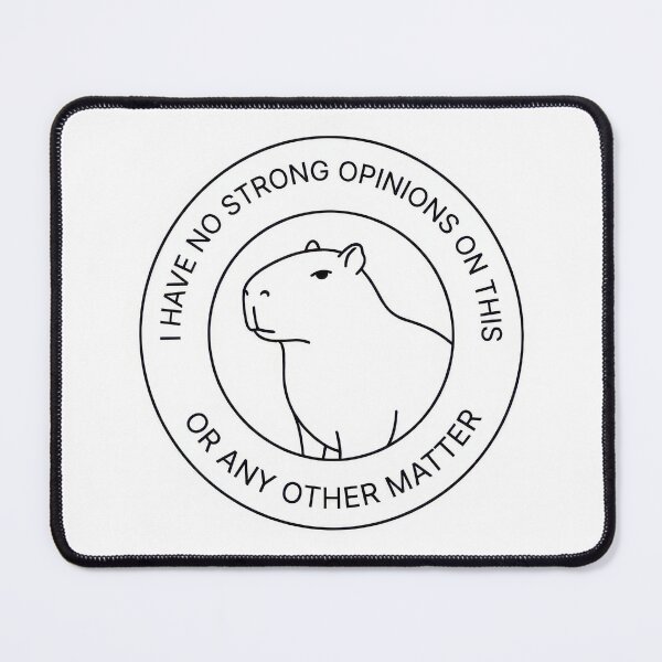 Item preview, capybara no strong opinions designed and sold by Probably Fine Design.