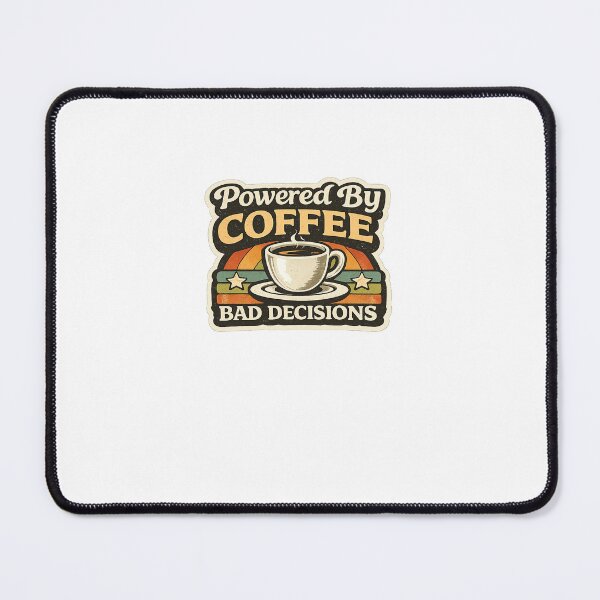 Item preview, Powered By Coffe and Bad Decisions designed and sold by JN-Designn.