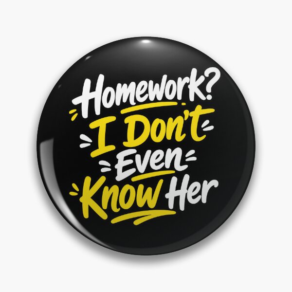 Item preview, Homework I Don't Even Know Her Funny Student Shirt designed and sold by Uglyandcute.