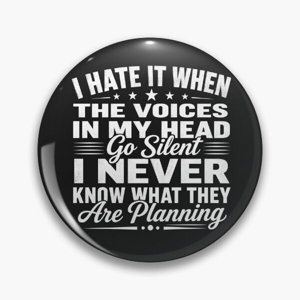 Item preview, I Hate It When the Voices in My Head Go Silent designed and sold by INKRebelGraphic.