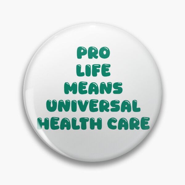 Item preview, Pro-life means universal health care designed and sold by JesusQueer.