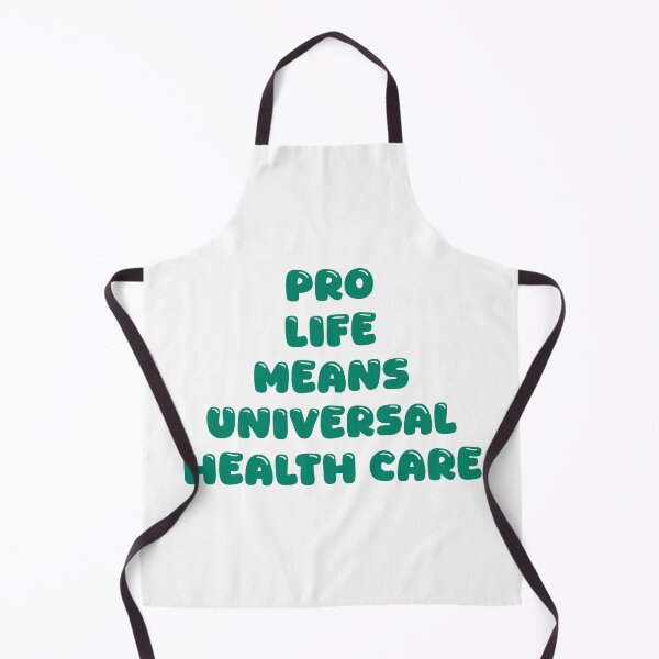 Item preview, Pro-life means universal health care designed and sold by JesusQueer.