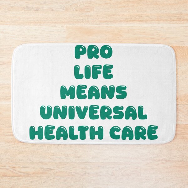 Item preview, Pro-life means universal health care designed and sold by JesusQueer.