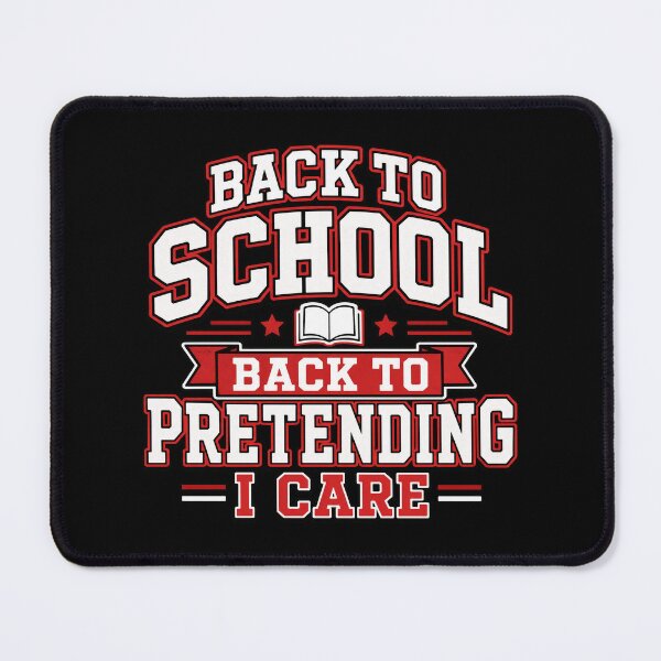 Item preview, Back To School Back To Pretending I Care Funny Shirt designed and sold by Uglyandcute.