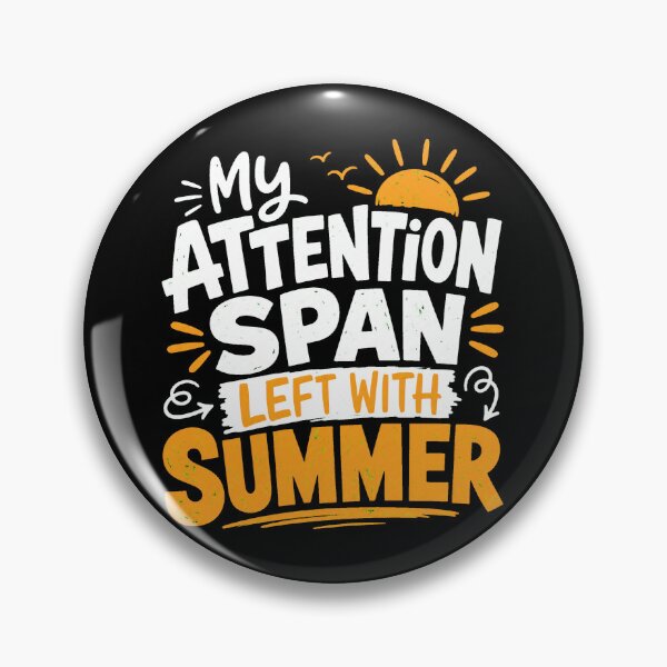 Item preview, back to school My Attention Span Left With Summer Funny Shirt designed and sold by Uglyandcute.