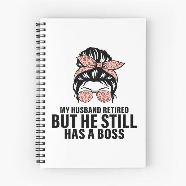 Item preview, My Husband Retired But He Still Has A Boss Funny Retirement Wife Gift Design designed and sold by 76Valeria.