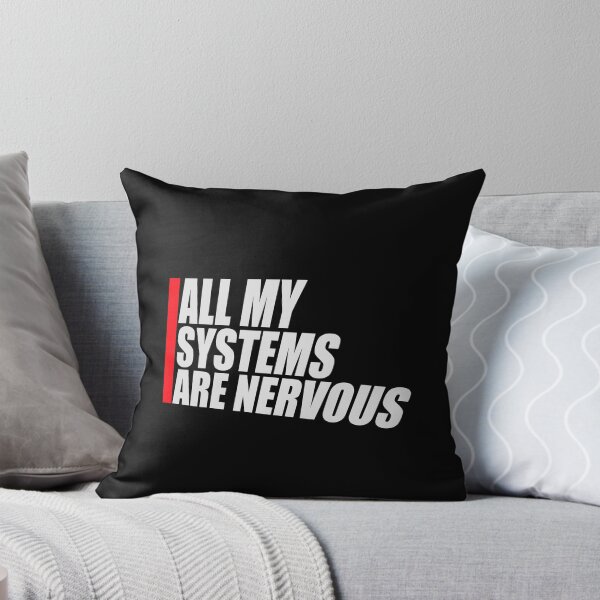 Item preview, All My Systems Are Nervous Funny Anxiety Relatable Quote designed and sold by shirt-o-mat.
