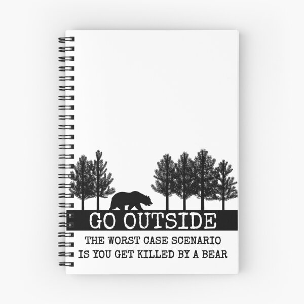 Item preview, Go Outside Worst Case Scenario A Bear Kills You Shirt designed and sold by AlaskaGirl.