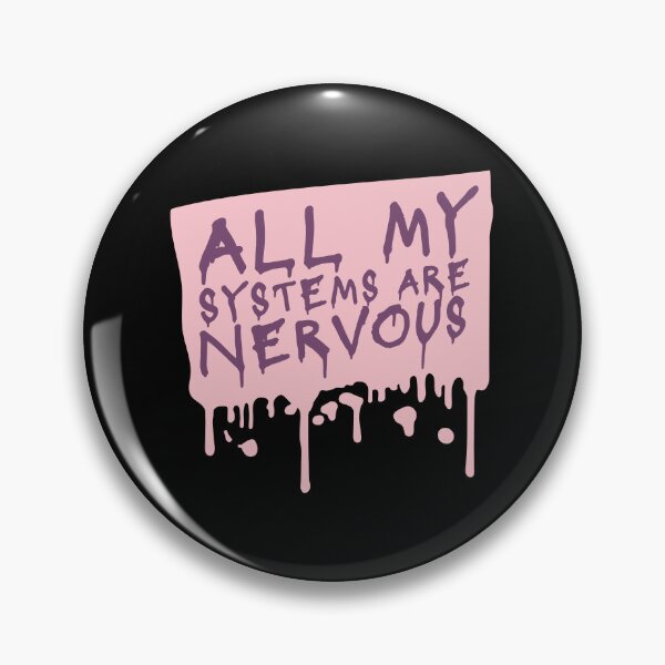 Item preview, All My Systems Are Nervous Funny Anxiety Relatable Quote designed and sold by shirt-o-mat.