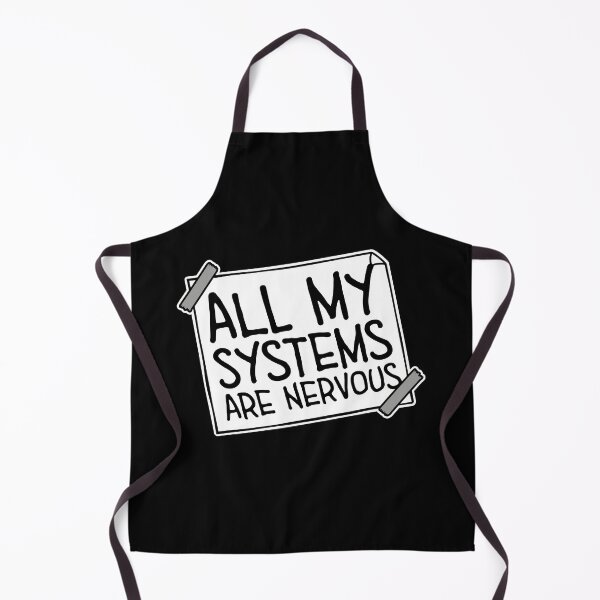 Item preview, All My Systems Are Nervous Funny Anxiety Relatable Quote designed and sold by shirt-o-mat.