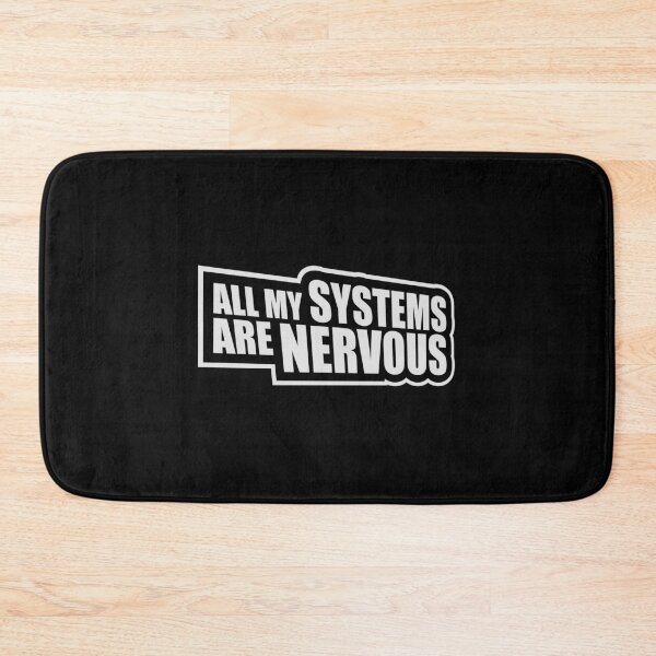 Item preview, All My Systems Are Nervous Funny Anxiety Relatable Quote designed and sold by shirt-o-mat.