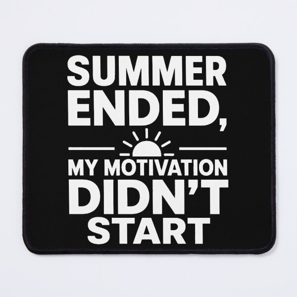 Item preview, back to school Summer Ended My Motivation Didn't Start Funny Shirt  designed and sold by Uglyandcute.